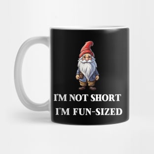 I'm Not Short I'm Fun Sized Mug